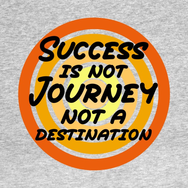 Success Is A Journey by 101univer.s